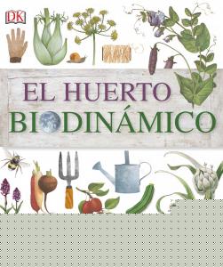 El huerto biodinámico
