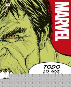 MARVEL. Todo lo que siempre quisiste saber