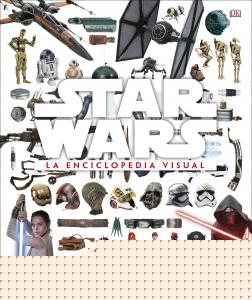 Star Wars. La Enciclopedia Visual