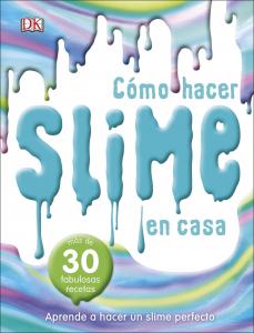 Cómo hacer slime en casa