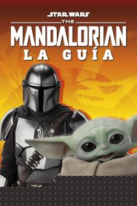 Star Wars. The Mandalorian. La Guía