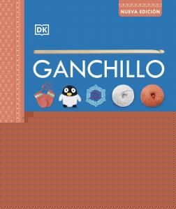 Ganchillo. Guía completa paso a paso (nueva edición)