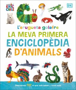 L erugueta golafre: la meva primera enciclopèdia d animals