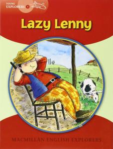 Young Explorers 1: Lazy Lenny. Macmillan