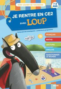 JE RENTRE EN CE2 AVEC LOUP. LES CAHIERS DE VACANCES