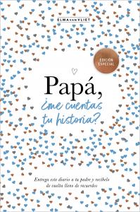 Papá, ¿me cuentas tu historia? (edición oficial)