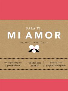 Para ti, mi amor (edición oficial)