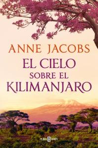 El cielo sobre el Kilimanjaro (Sueños de África 1)