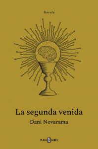 La segunda venida. El THRILLER TECNOLÓGICO que nos avisa sobre los riesgos de la