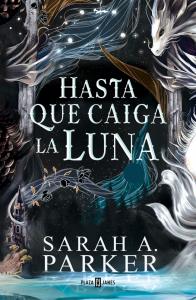 Hasta que caiga la luna (La Caída Lunar 1)