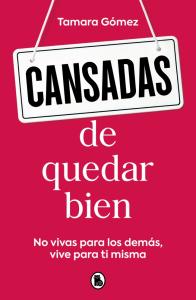 Cansadas de quedar bien