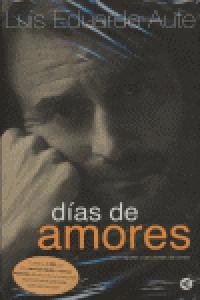 LUIS EDUARDO AUTE,DIAS AMORES