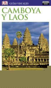 Camboya y Laos (Guías Visuales 2017)