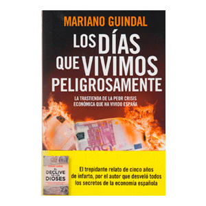 Los días que vivimos peligrosamente