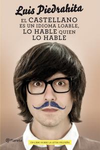El castellano es un idioma loable, lo hable quien lo hable