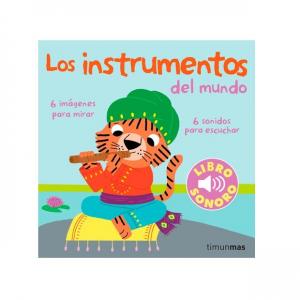 Los instrumentos del mundo. Mi primer libro de sonidos