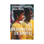 Era medianoche en Bhopal