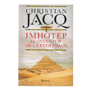 Imhotep. El Inventor de la Eternidad