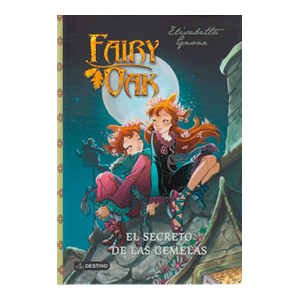 Fairy Oak. El secreto de las gemelas