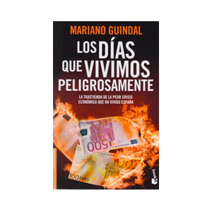 Los días que vivimos peligrosamente
