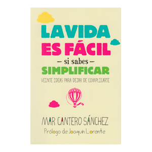 La vida es fácil si sabes simplificar
