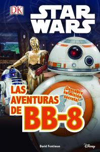 Star Wars. El despertar Fuerza. Las aventuras de BB-8