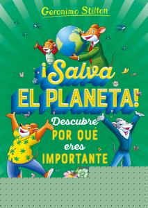 ¡Salva el planeta! Descubre por qué eres importante