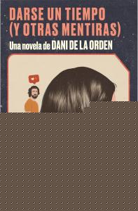 Darse un tiempo (y otras mentiras)