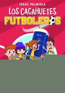 Los Cacahuetes futboleros 2. ¡Trampas apestosas!