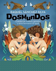 Dosmundos. Cuentos de mellizos, gemelos y otros hermanos sin igual