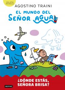 El mundo del señor Agua 2. ¿Dónde estás, señora Brisa?