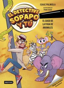 El detective Sopapo y tú 2: El caso de la fuga de animales