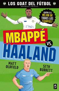 GOAT. Mbappé vs. Haaland