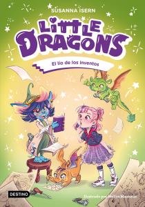 Little dragons 5. El lío de los inventos