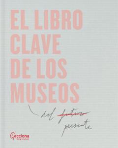 El libro clave de los museos.