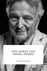 Diez horas con Rafael Moneo.