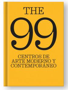 The 99 centros de arte moderno y contemporáneo.