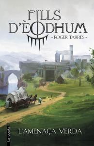 Fills d Èodhum 1. L amenaça verda