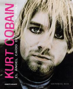 Kurt Cobain. El ángel caído del Rock  N  Roll