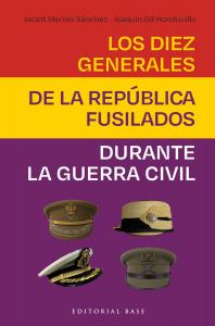 Los diez generales de la república fusilados