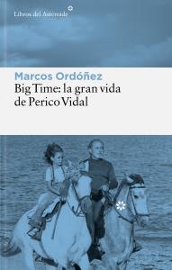 Big Time: la gran vida de Perico Vidal