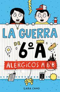 La guerra de 6ºA 1 - Alérgicos a 6º B
