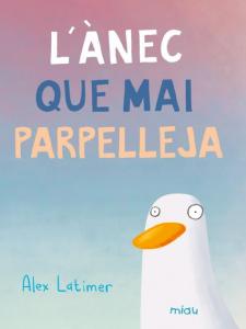 L ànec que mai parpelleja