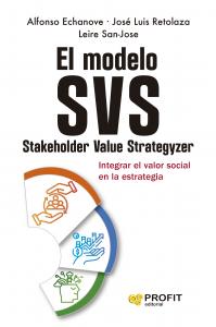 El modelo SVS  (Stakeholder Value Strategizer)