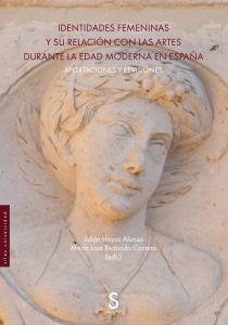 Identidades femeninas y su relación con las artes durante la Edad Moderna en Esp