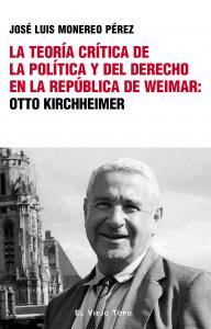 La teoría crítica de la política y del derecho en la república de Weimar: Otto K