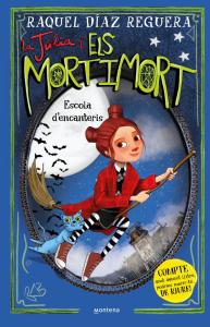 La Júlia i els Mortimort 3 - Escola d encanteris