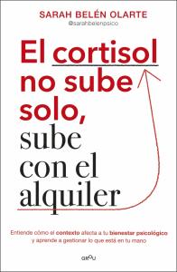El cortisol no sube solo, sube con el alquiler