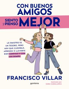Con buenos amigos siento y pienso mejor