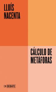 Cálculo de metáforas (Serie ENDEBATE)
